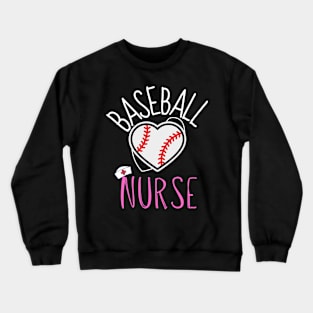 BASEBALL Nurse Funny BASEBALL & Nursing Crewneck Sweatshirt